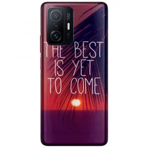 Coque Xiaomi 11T 5G / Pro The best is yet to come